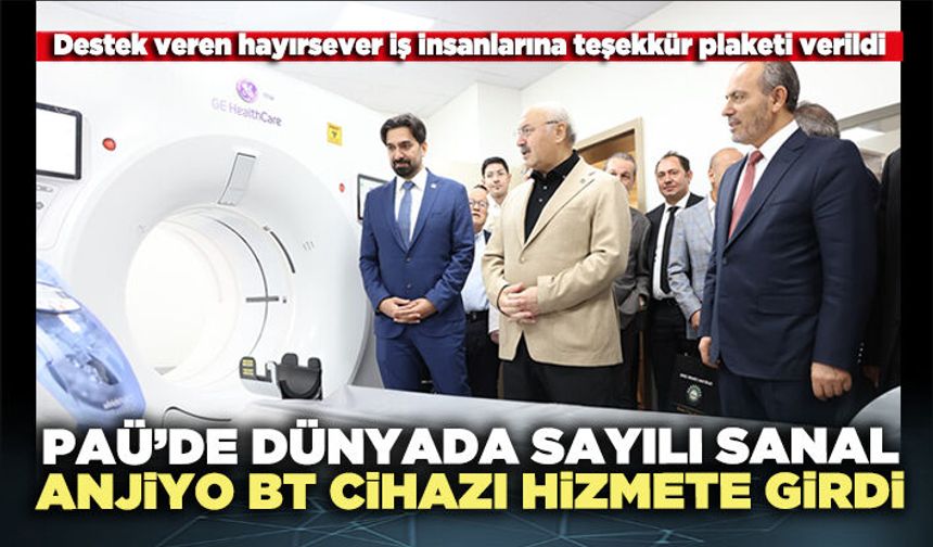 PAÜ’de Dünyada sayılı Sanal Anjiyo BT Cihazı hizmete girdi