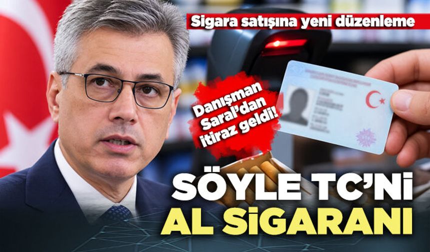 Söyle TC’ni al sigaranı