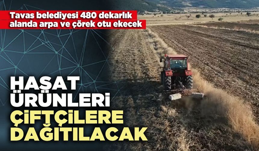 Hasat ürünleri çiftçilere dağıtılacak