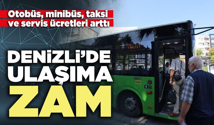 Denizli’de ulaşıma zam