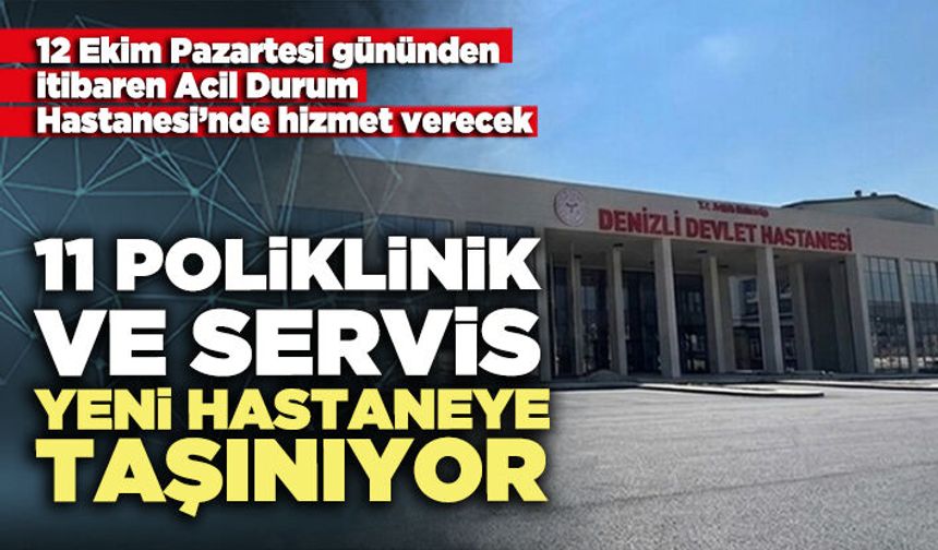 11 Poliklinik ve servis yeni hastaneye taşınıyor
