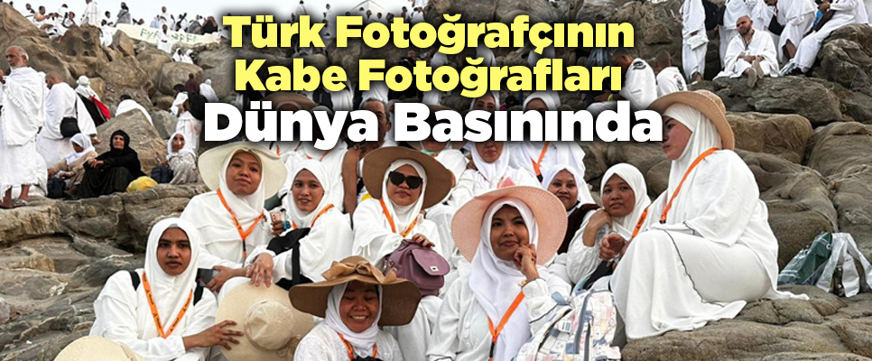Türk Fotoğrafçının Kabe Fotoğrafları Dünya Basınında