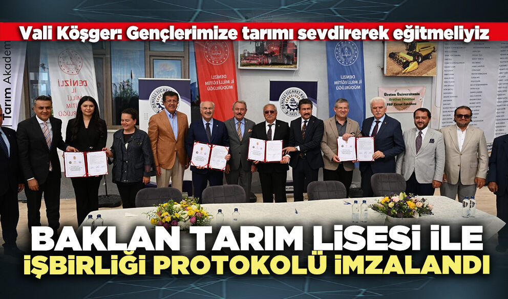 Baklan Tarım Lisesi ile İşbirliği Protokolü imzalandı