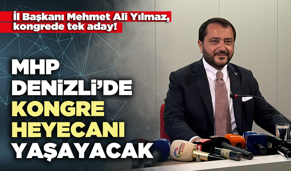 MHP Denizli’de Kongre heyecanı yaşayacak